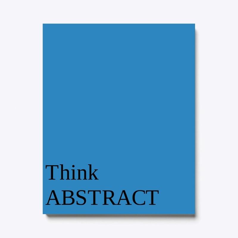 Think ABSTRACT....